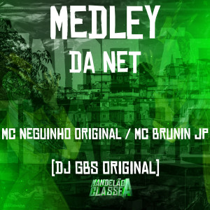 ดาวน์โหลดและฟังเพลง Medley da Net พร้อมเนื้อเพลงจาก MC BRUNIN JP