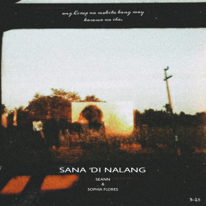 Listen to Sana 'di Nalang song with lyrics from Seann