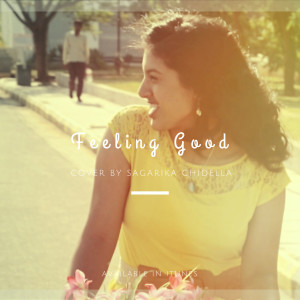 Listen to Feeling Good song with lyrics from Sagarika Chidella