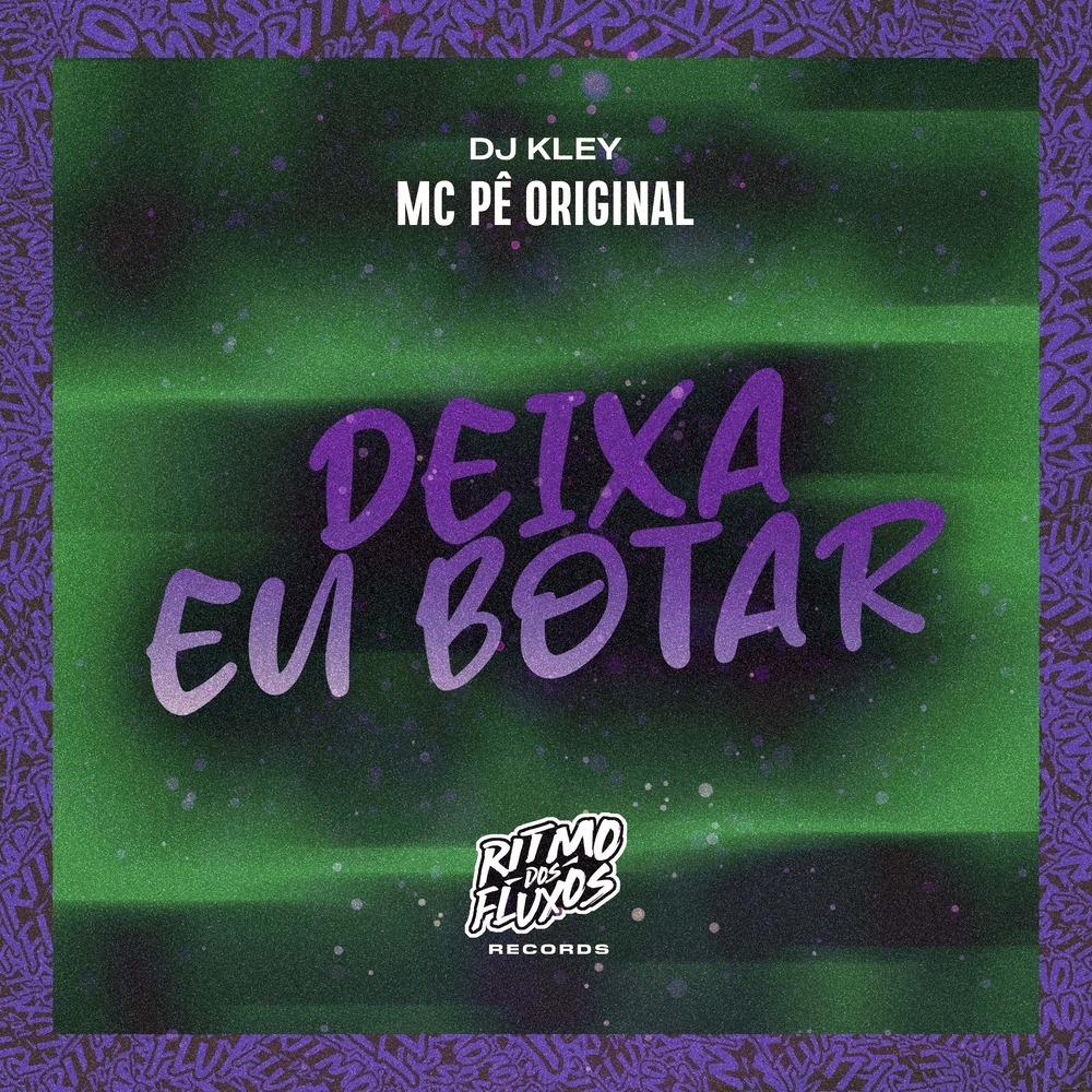 Deixa Eu Botar (Explicit)