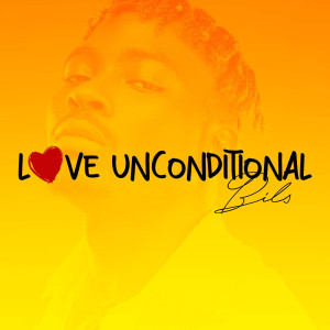 ดาวน์โหลดและฟังเพลง Love Unconditional พร้อมเนื้อเพลงจาก Bils