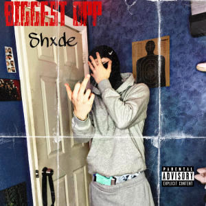 收聽shxde的Biggest OPP (Explicit)歌詞歌曲