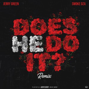 อัลบัม Does He Do It (Remix) [Explicit] ศิลปิน Smoke DZA