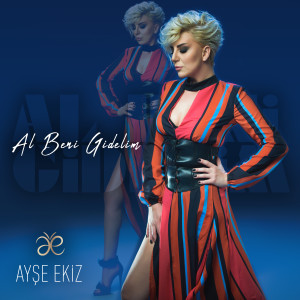 收听Ayşe Ekiz的Al Beni Gidelim歌词歌曲