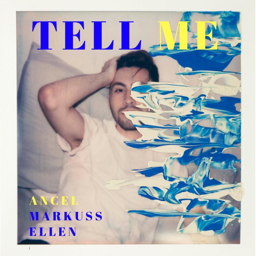 Tell Me(feat. Ellen Inggrid & Markuss)