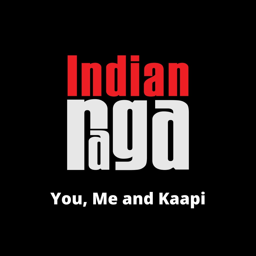 You, Me and Kaapi - Tala Roopakam - Adi