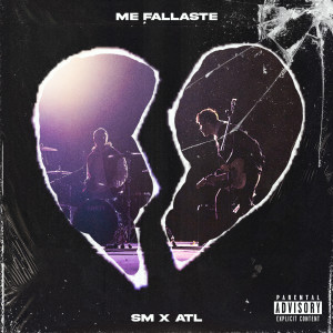 Album Me Fallaste (Explicit) oleh ATL Garza