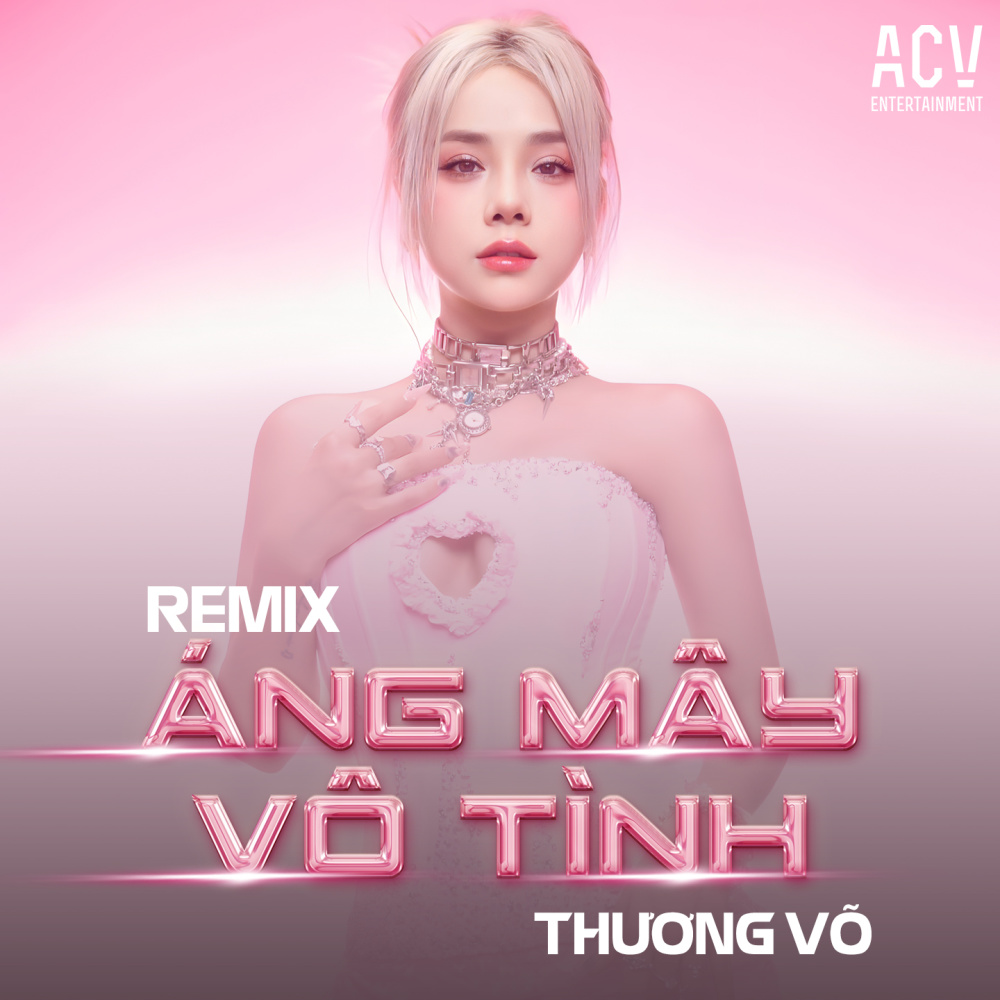 Áng Mây Vô Tình (Remix)