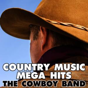 The Cowboy Band的專輯Country Music Mega Hits