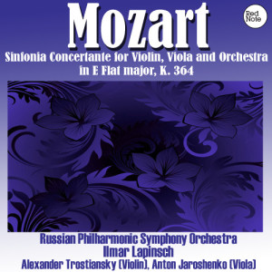 收聽Alexander Trostiansky的Sinfonia Concertante for Violin, Viola and Orchestra in E Flat major, K. 364: II. Andante歌詞歌曲
