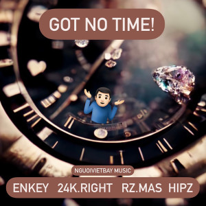 Right的專輯GOT NO TIME (Explicit)