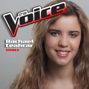 ดาวน์โหลดและฟังเพลง Smile (The Voice Performance) พร้อมเนื้อเพลงจาก Rachael Leahcar