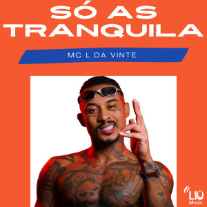 Album Só as Tranquila (Explicit) oleh MC L da Vinte