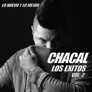 Chacal的專輯Los Exitos, Vol.2 (Lo Nuevo y Lo Mejor)