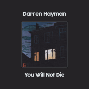 อัลบัม You Will Not Die, Pt. 3 ศิลปิน Darren Hayman