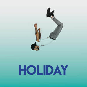 Dengarkan Holiday lagu dari CDM Project dengan lirik