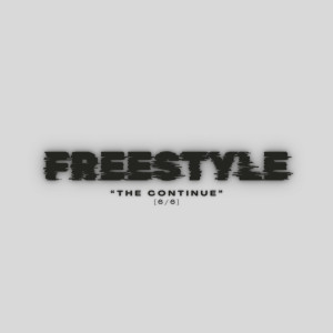 Freestyle (The Continue 6/6) [Explicit] dari Chunwen