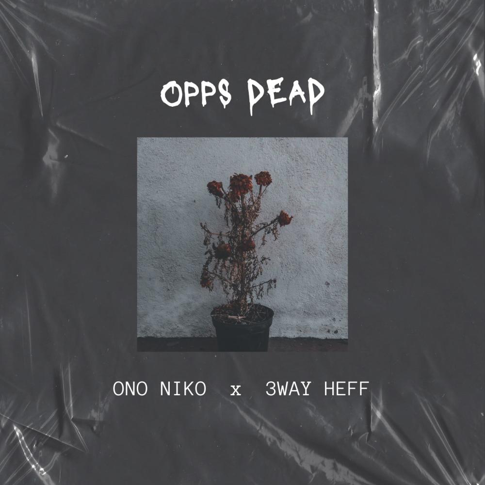 Opps Dead (feat. 3Way Heff) (Explicit)