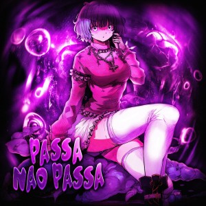 收聽Zurvyy的PASSA NÃO PASSA (Super Slowed)歌詞歌曲