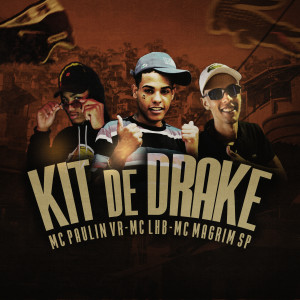 ดาวน์โหลดและฟังเพลง Kit de Drake (Explicit) พร้อมเนื้อเพลงจาก Mc Lhb