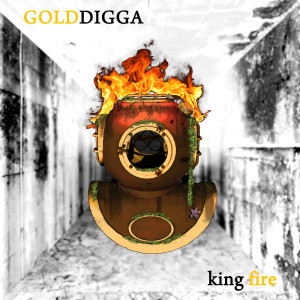 golddigga的專輯King Fire