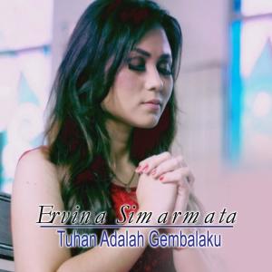 Dengarkan lagu Tuhan Adalah Gembalaku nyanyian Ervina Simarmata dengan lirik
