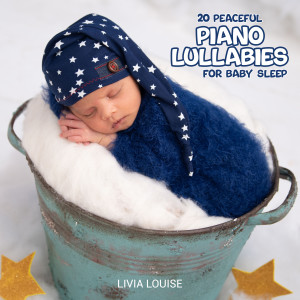 Livia Louise的專輯20 Peaceful Piano Lullabies for Baby Sleep