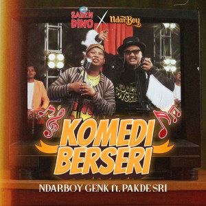 Album Komedi Berseri (Terorejing) oleh Ndarboy Genk