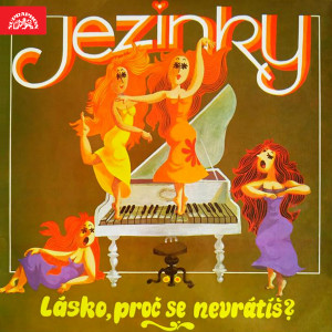 Album Lásko, proč se nevrátíš from Jezinky