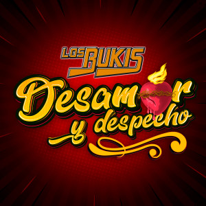 Los Bukis的專輯Desamor y Despecho