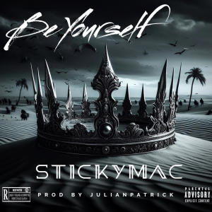 收聽Julianpatrick的Be Yourself (feat. Stickymac) (Explicit)歌詞歌曲