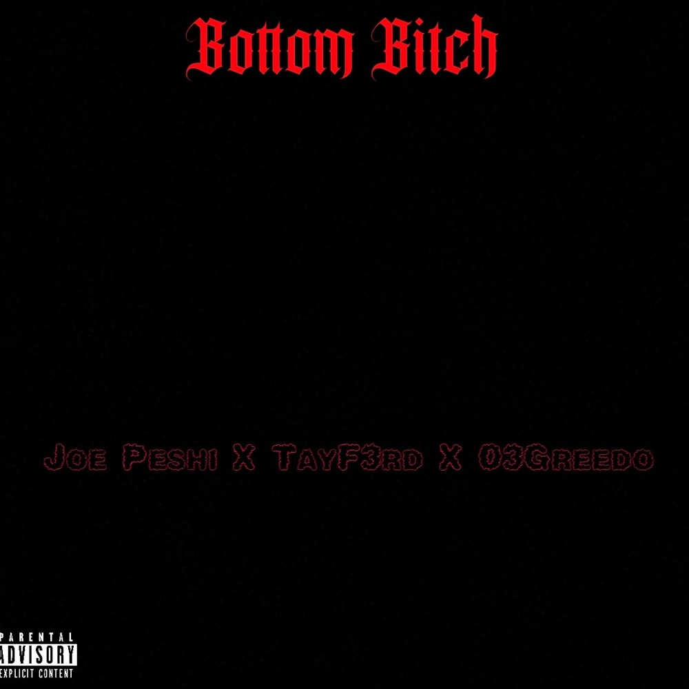 Bottom Bitch (feat. O3 Greedo & TayF3rd) (Special Version) (Explicit)
