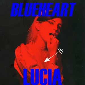 收聽Lucía的Blueheart歌詞歌曲