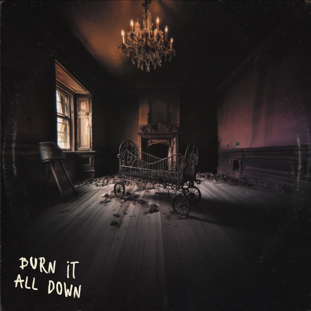 BURN IT ALL DOWN
