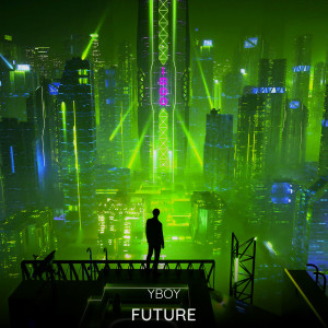 Listen to Future (Eleyseee Remix) song with lyrics from YBOY