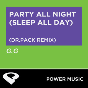 ดาวน์โหลดและฟังเพลง Party All Night (Sleep All Day) (Dr. Pack Extended Remix) พร้อมเนื้อเพลงจาก Power Music Workout