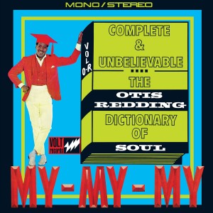 Otis Redding的專輯Complete & Unbelievable: The Otis Redding Dictionary of Soul (50th Anniversary Edition)