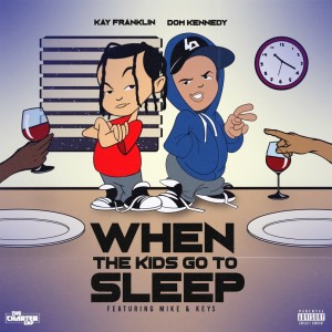 Kay Franklin的专辑When The Kids Go To Sleep (Explicit)