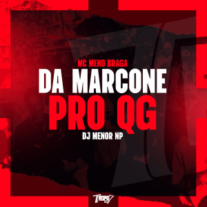 MC MENO BRAGA的專輯Da Marcone pro QG (Explicit)