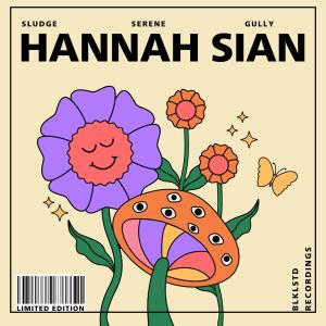 ดาวน์โหลดและฟังเพลง Sludge (feat. Ragga Twins) พร้อมเนื้อเพลงจาก Hannah-Sian