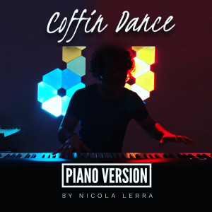ดาวน์โหลดและฟังเพลง Coffin Dance (Piano Version) พร้อมเนื้อเพลงจาก Nicola Lerra