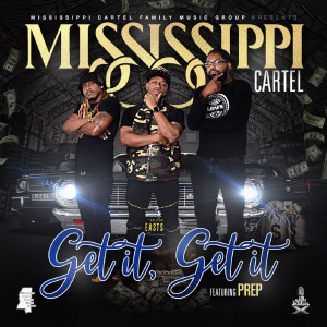 ดาวน์โหลดและฟังเพลง Get It, Get It (Explicit) พร้อมเนื้อเพลงจาก Mississippi Cartel