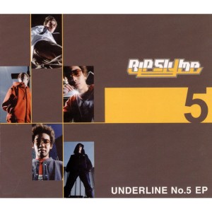 Album UNDERLINE No.5 from RIP SLYME (屎烂帮)