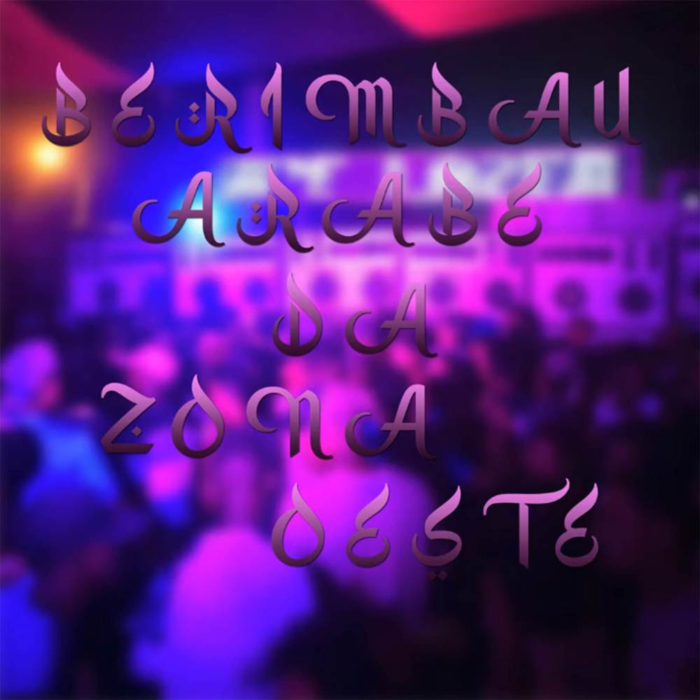 Berimbau Árabe da Zona Oeste (Explicit)