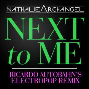 ดาวน์โหลดและฟังเพลง Next to Me พร้อมเนื้อเพลงจาก Nathalie Archangel