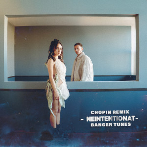 Album Neintenționat (Chopin Remix) oleh Banger Tunes