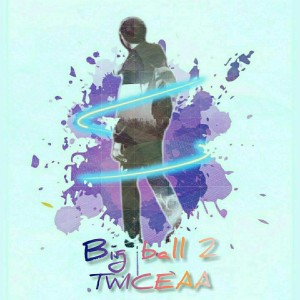 TWICEAA的專輯Big Ball 2