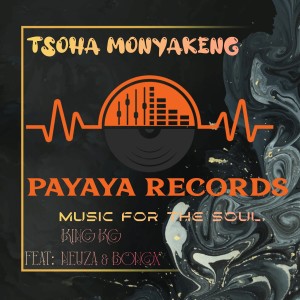 ดาวน์โหลดและฟังเพลง Tsoha Monyakeng พร้อมเนื้อเพลงจาก King KG