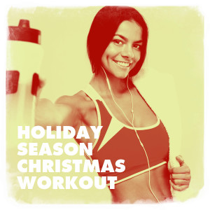 Holiday Season Christmas Workout dari Christmas Hits