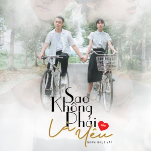 ดาวน์โหลดและฟังเพลง Sao Không Phải Là Yêu พร้อมเนื้อเพลงจาก Nhâm Nhựt Vân